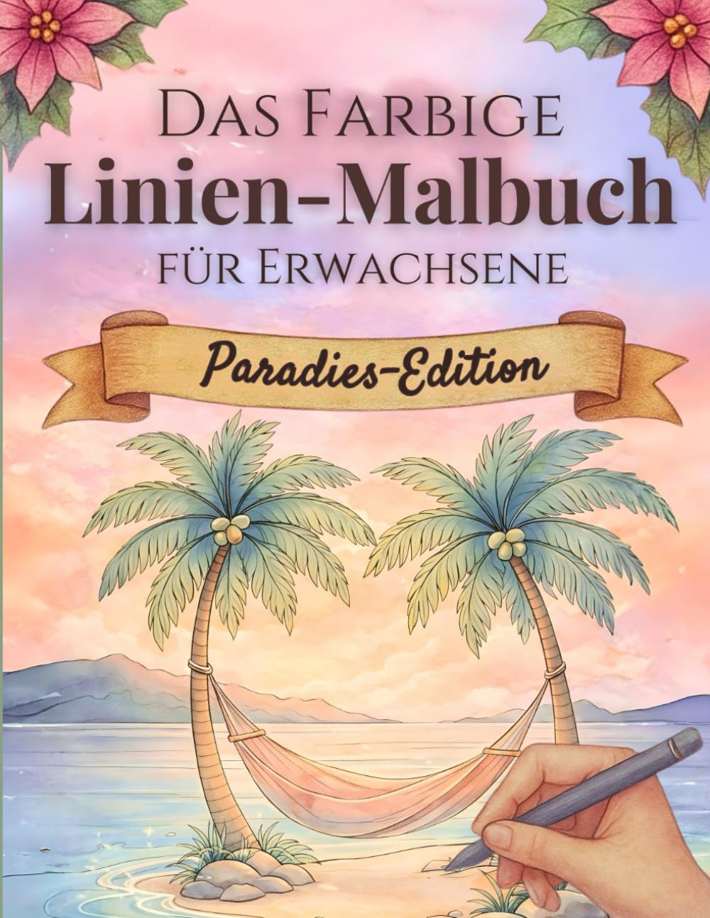 Das farbige Linien-Malbuch für Erwachsene - Paradies-Edition: Ein neues Malerlebnis für Ruhe und Achtsamkeit - Die Farben sind schon da, Du zeichnest die Linien