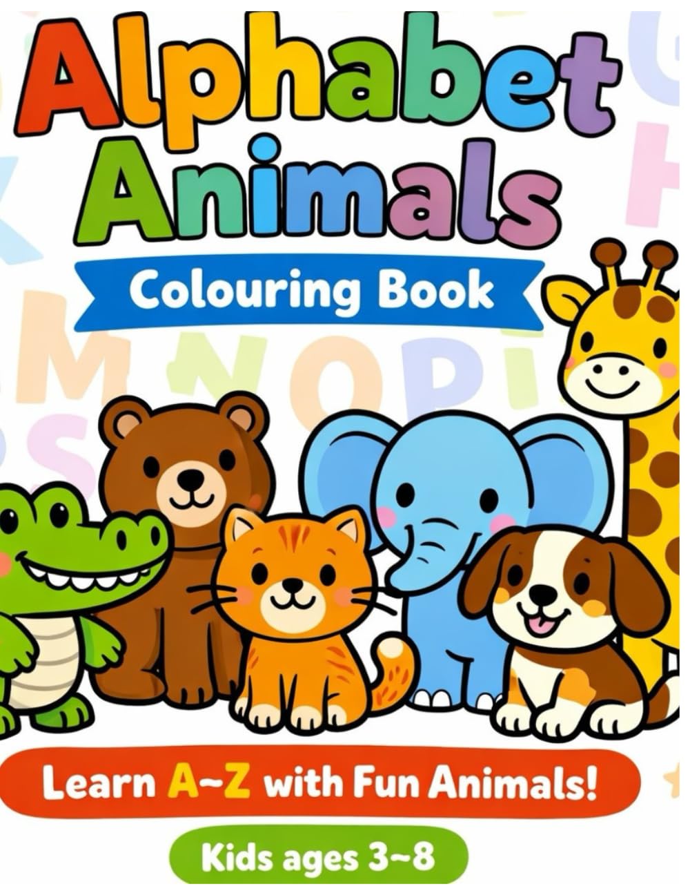 Alphabet Animals Colouring Book: A to Z Animal Illustrations with Fun Facts for Kids Ages 3–8