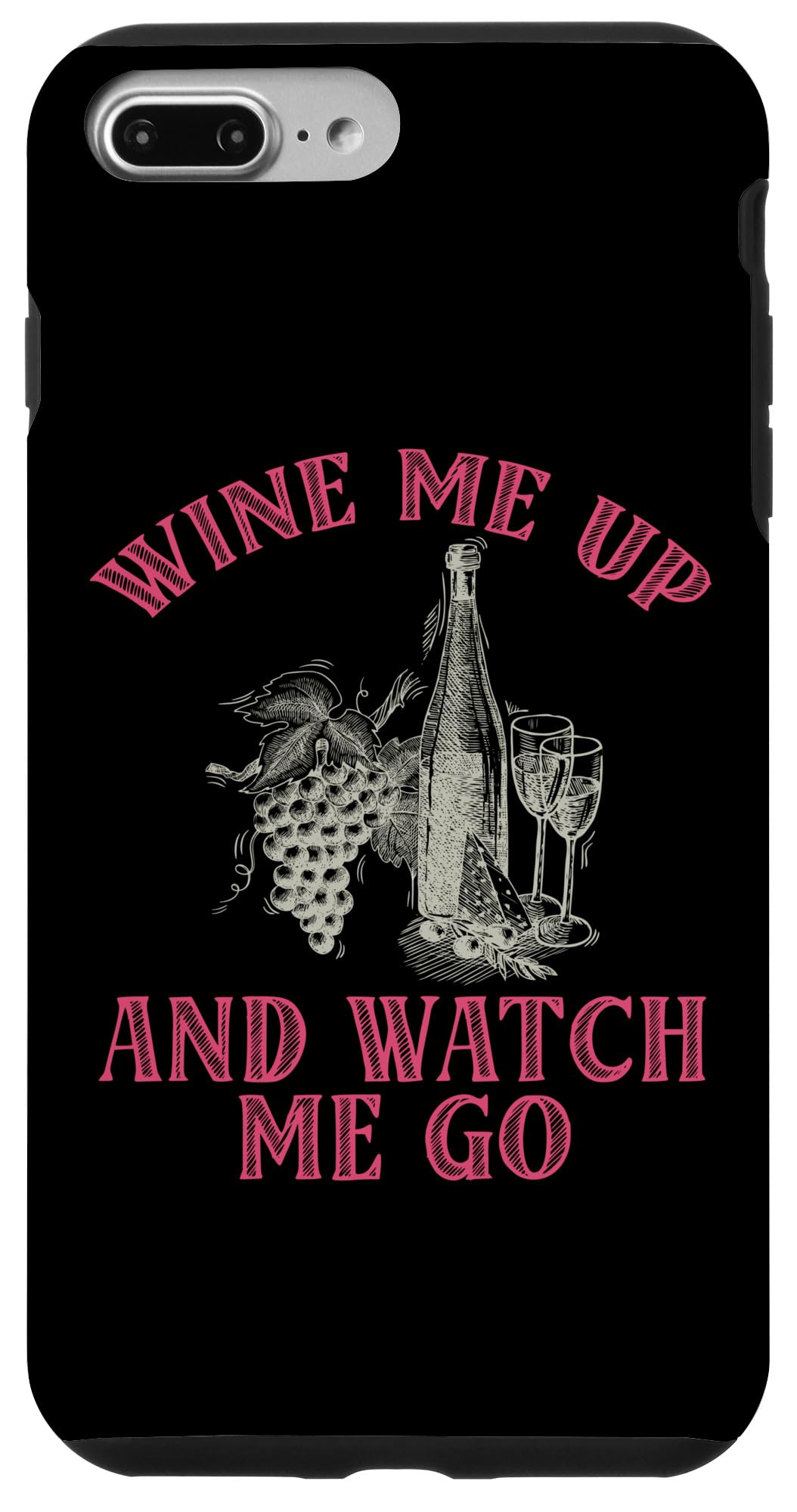 iPhone 7 Plus/8 Plus Wine Me Up And Watch Mee Go Wine Winery Cork Case