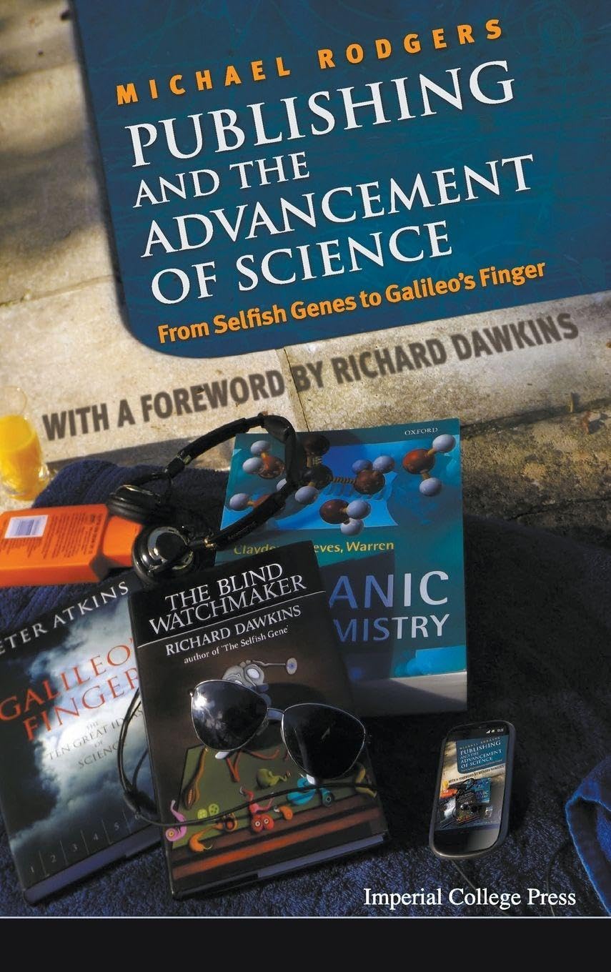 Buy Publishing and the Advancement of Science: From Selfish Genes to Galileo's Finger — BookShops.in