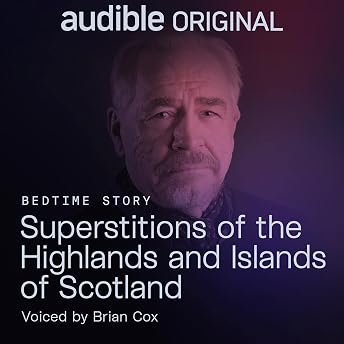 Superstitions of the Highlands and Islands of Scotland Audiobook by Brian Cox episode artwork