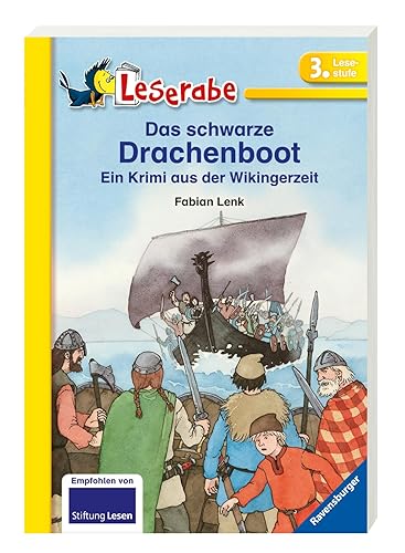 Das schwarze Drachenboot - Leserabe 3. Klasse - Erstlesebuch für Kinder ab 8 Jahren: Ein Krimi aus der Wikingerzeit (Leserabe - Schulausgabe in Broschur)