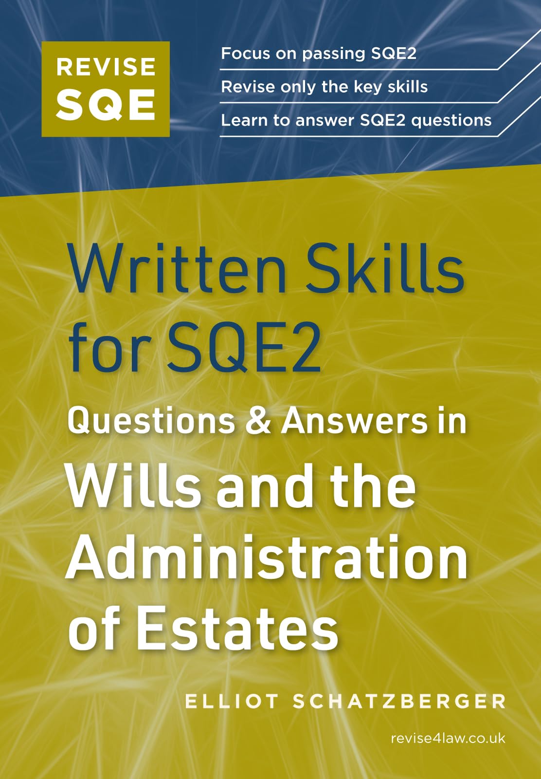 Revise SQE Written Skills for SQE2: Questions & Answers in Wills and the Administration of Estates | Solicitor’s Qualifying Exam | Make SQE2 Assessments Clear and Familiar