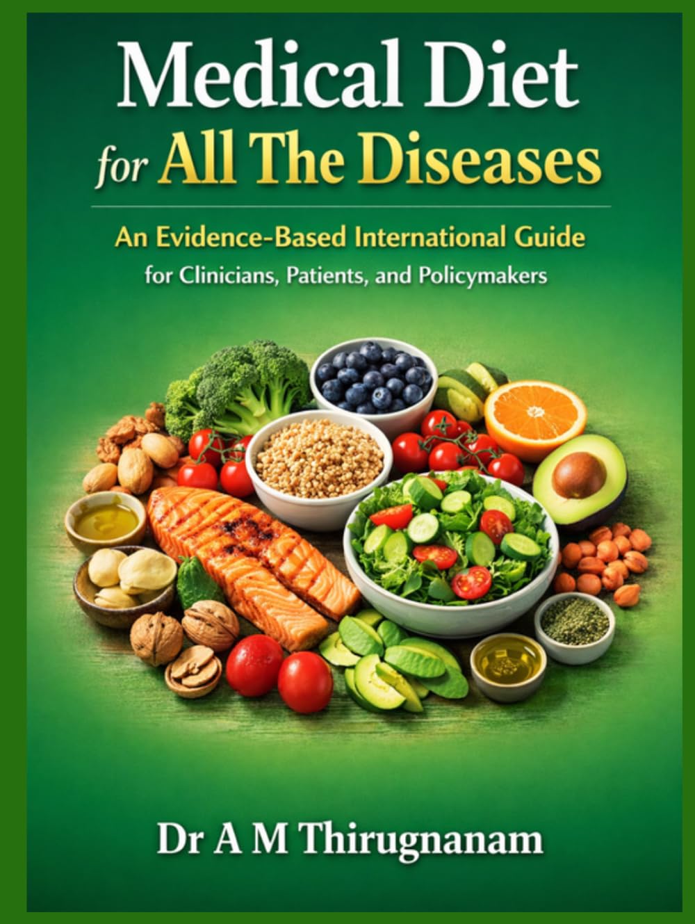 Medical Diet for All the Diseases: An Evidence-Based International Guide for Clinicians, Patients, and Policymakers