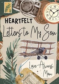 Heartfelt Letters to My Son Love Always, Mom: A Mother’s Guided Journal With Prompts | Keepsake Memory Book for Boys | Parents Write In Memories For Children