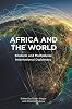 Africa and the World: Bilateral and Multilateral International Diplomacy Hardcover January 19, 2018