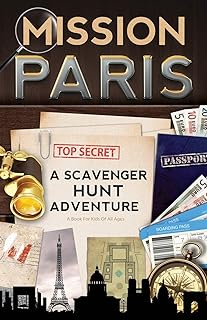 Mission Paris: A Scavenger Hunt Adventure (Travel Guide For Kids)