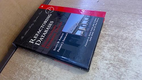 Refactoring Databases: Evolutionary Database Design (Addison Wesley Signature Series (Old Edition))