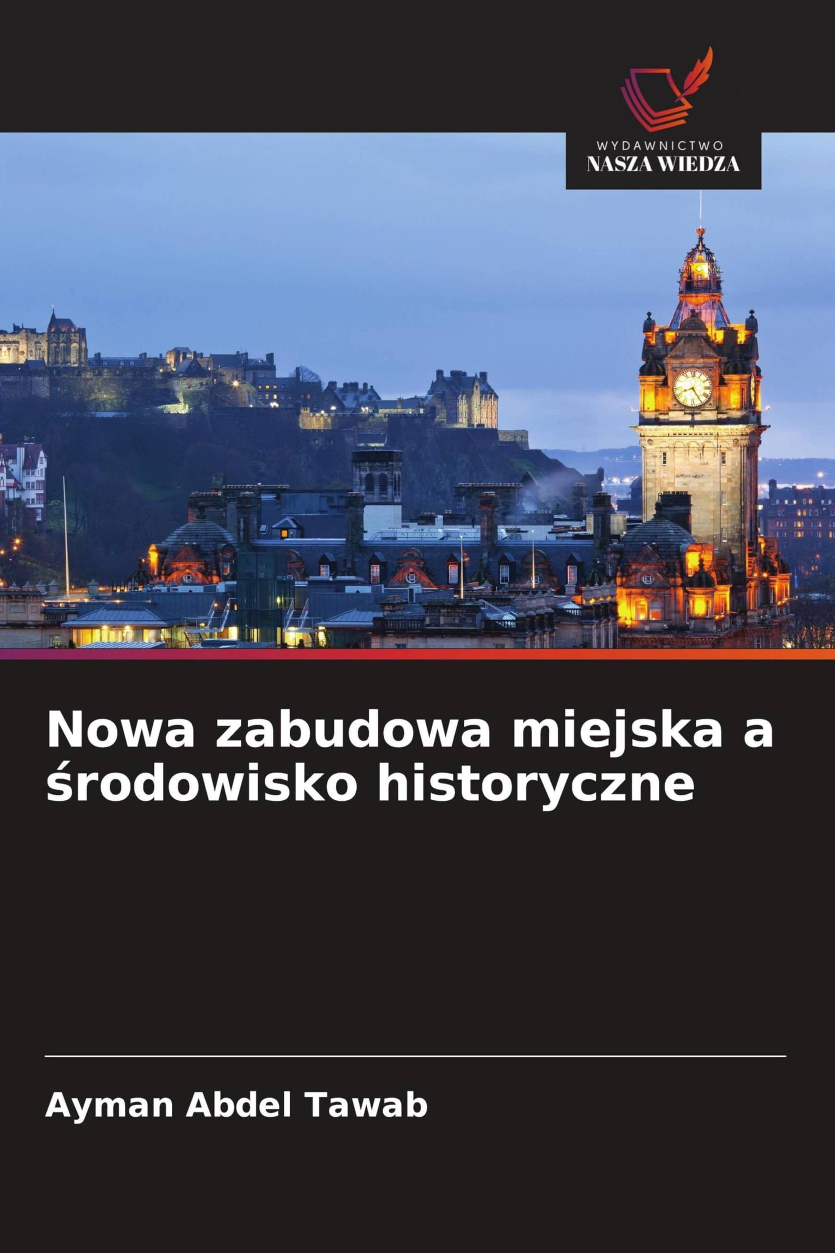 Nowa zabudowa miejska a ¿rodowisko historyczne
