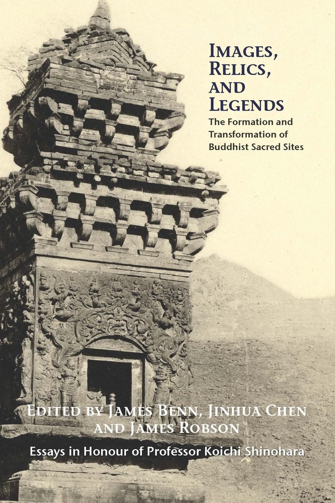 Buy Images, Relics, and Legends: The Formation and Transformation of Buddhist Sacred Sites — BookShops.in
