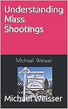 Understanding Mass Shootings