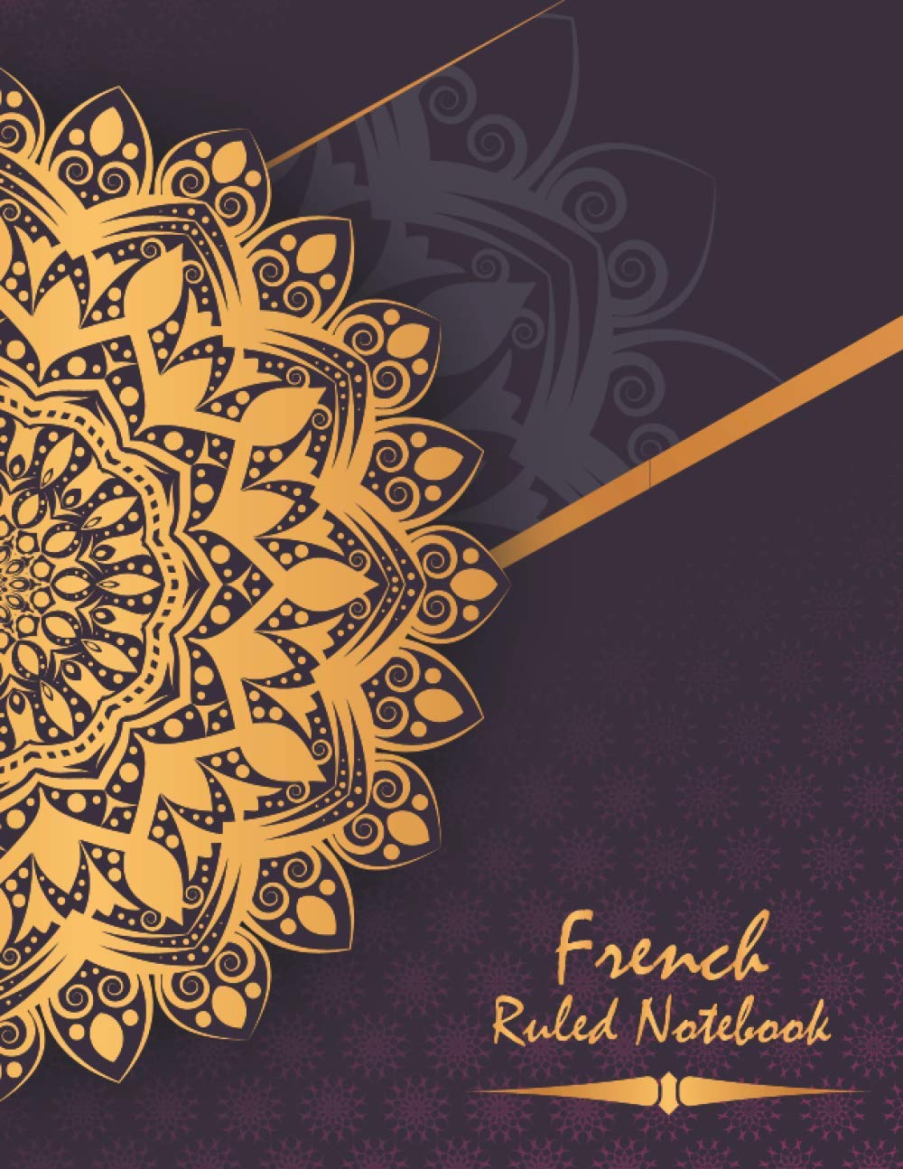 French Ruled Notebook: Seyes Ruled Graph Paper Book for French Cursive Handwriting, Calligraphy, Writing Practice for Kids, Students, French Language Teachers With Premium Golden Floral Mandala Cover
