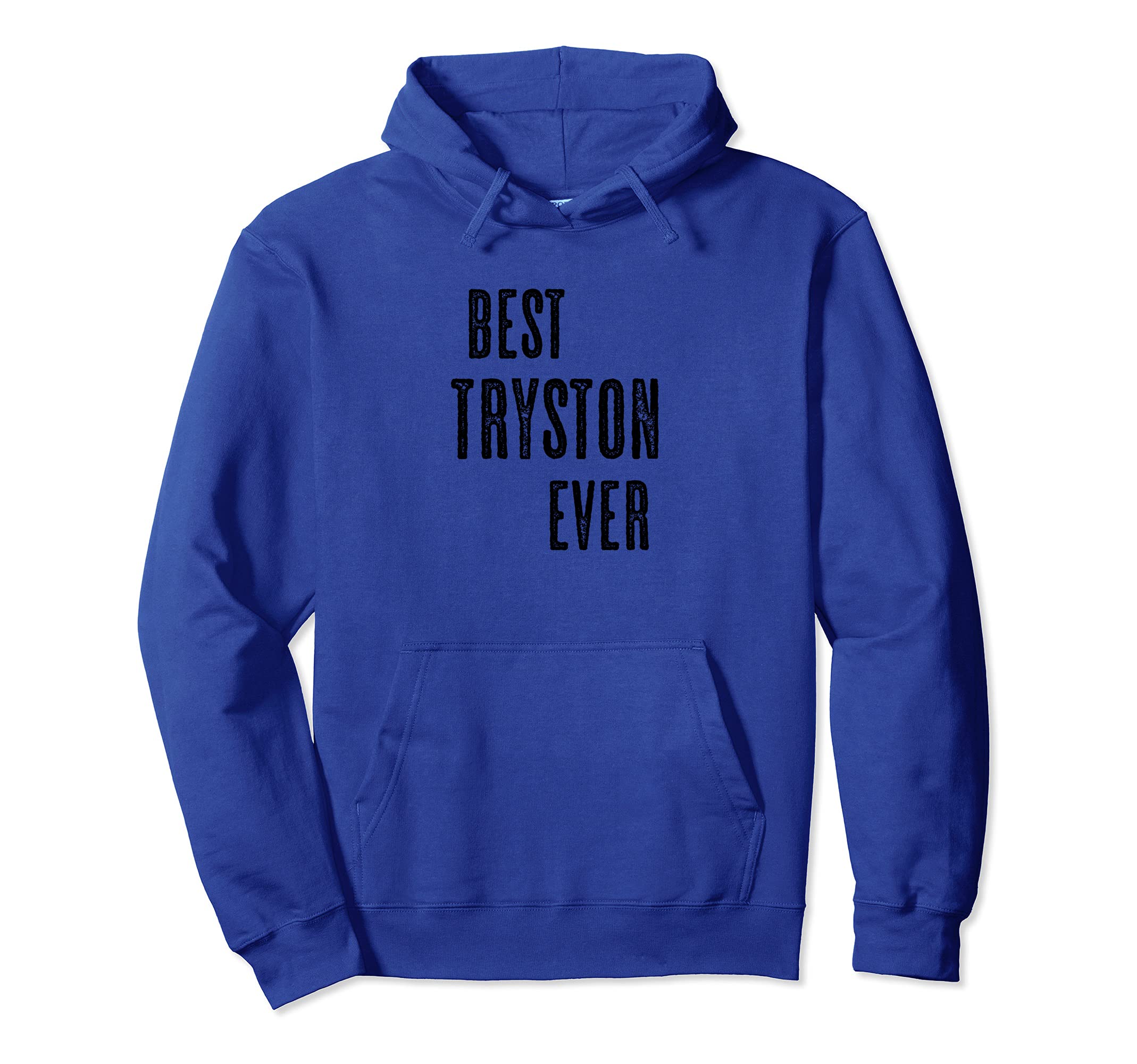 BEST TRYSTON EVER | Funny Cute - Men Women Kids - Name - Pullover Hoodie