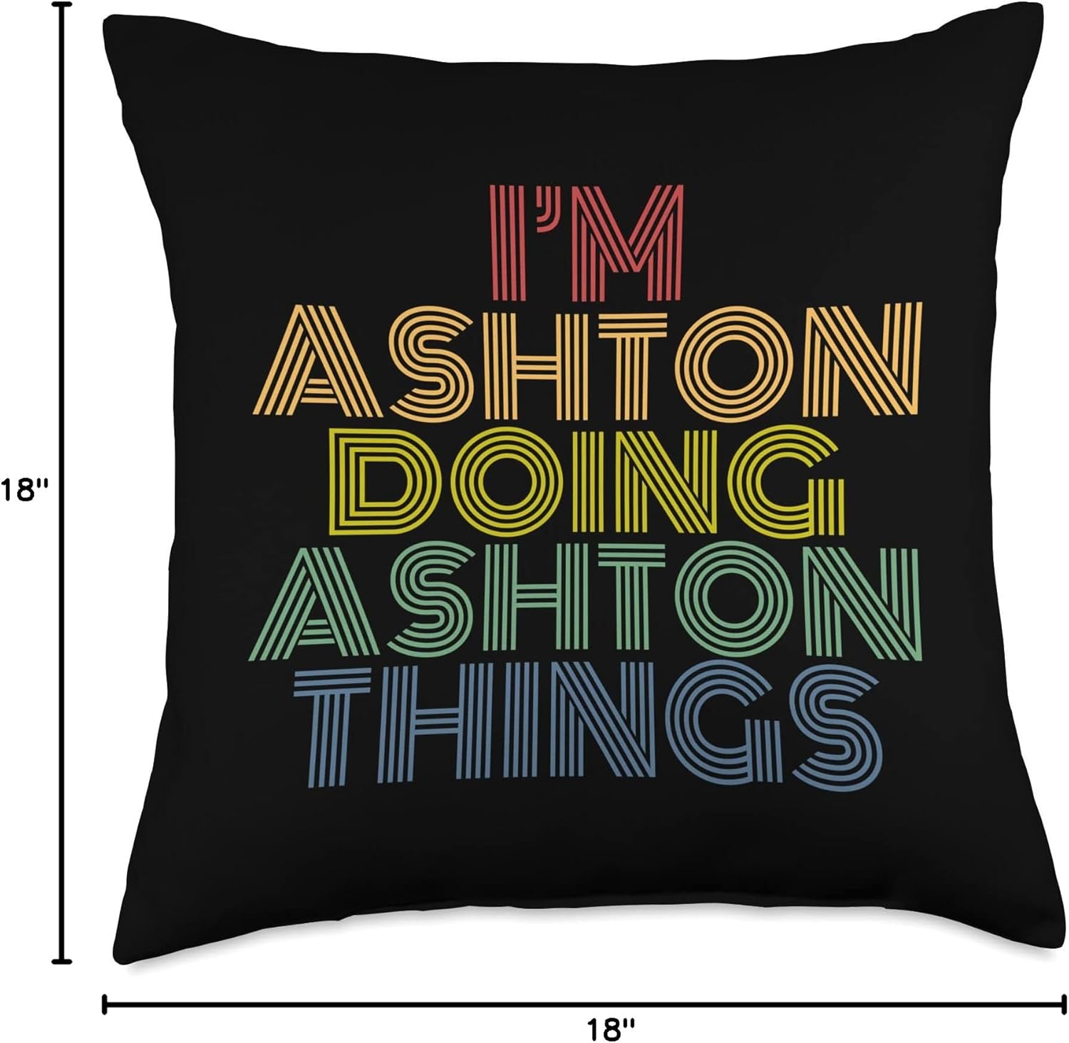 I'm Ashton Doing Ashton Things Funny Personalized Name Throw Pillow