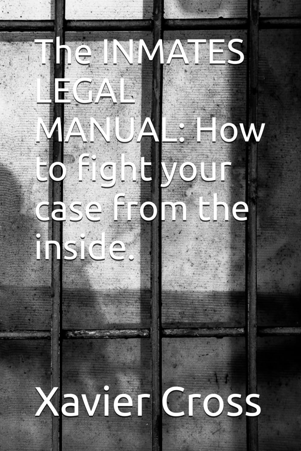 The INMATES LEGAL MANUAL