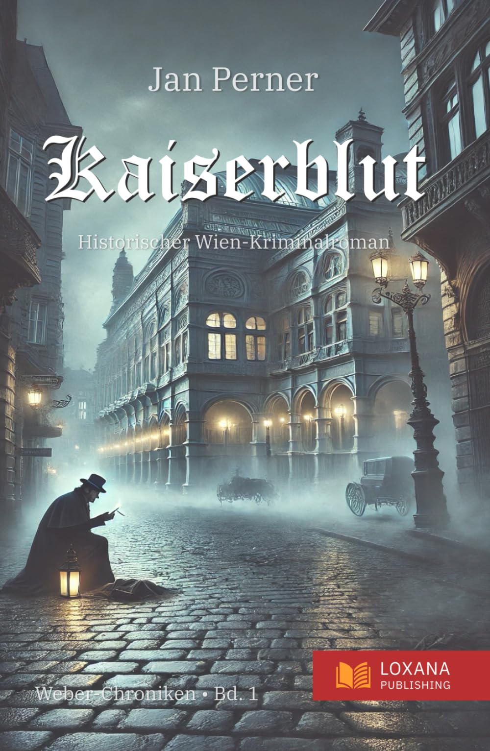 Kaiserblut - Ein historischer Wien-Kriminalroman