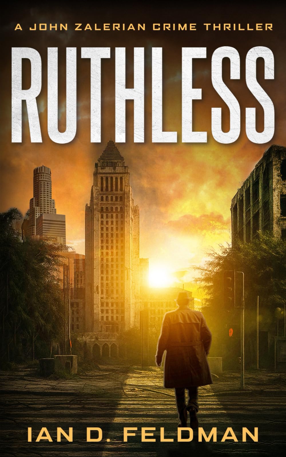 Ruthless: A John Zalerian Novel (Book 3) Detective Thriller (The Zalerian Chronicles)