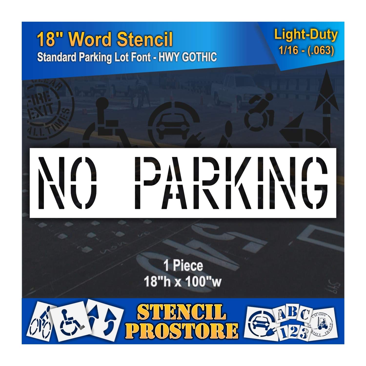 Pavement Marking Stencils - 18 inch NO Parking Stencil - 18" x 99" x 1/16'' (63 mil) - Light-Duty