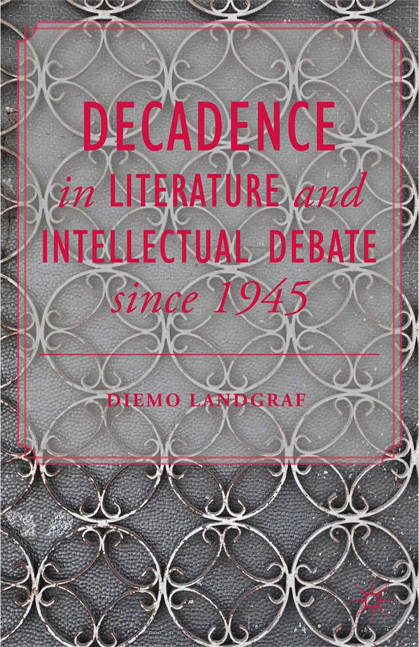 Decadence in Literature and Intellectual Debate since 1945