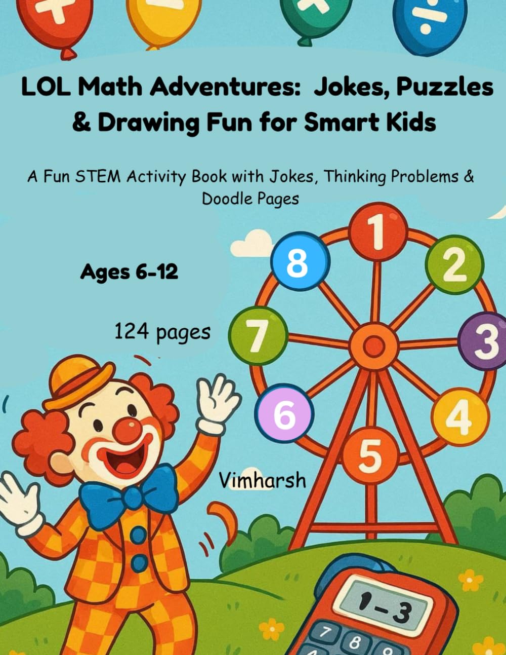 LOL Math Adventures: 100 Jokes, Puzzles & Drawing Fun for Smart Kids: A Fun STEM Activity Book with Jokes, Thinking Problems & Doodle Pages
