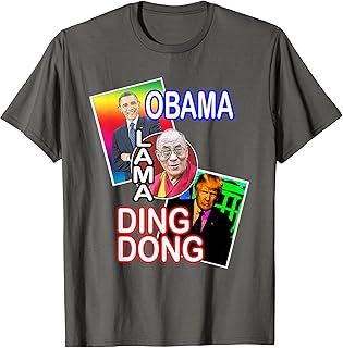 Obama Lama Ding Dong Trump Funny TShirt Apparel T-Shirt
