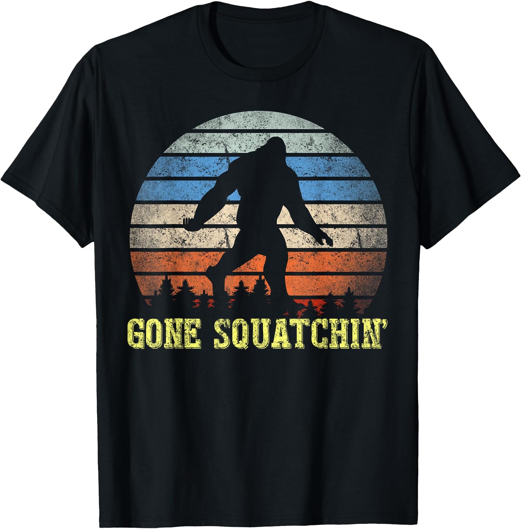 Gone Squatchin Finding Bigfoot Sasquatch Gift T-Shirt