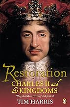 Restoration: Charles II and His Kingdoms, 1660-1685
