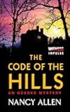 The Code of the Hills: An Ozarks Mystery