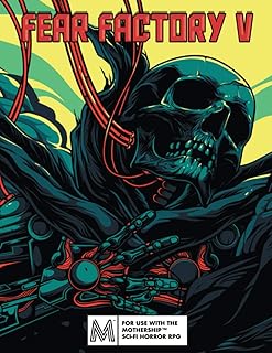 Fear Factory Five: For Mothership RPG