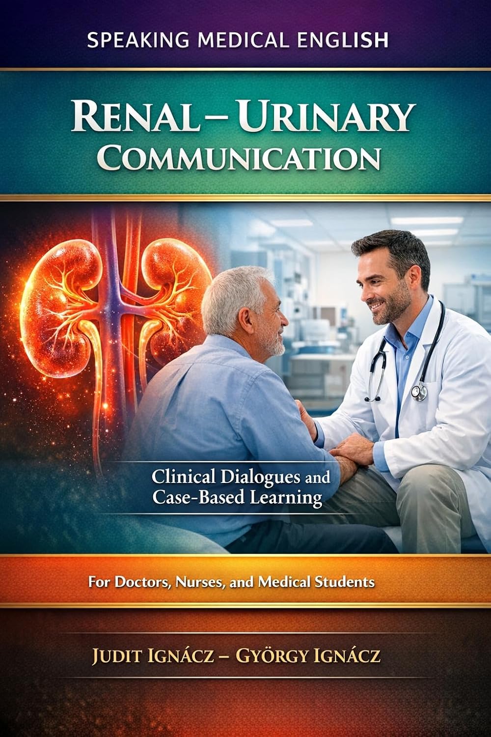 Renal-Urinary Communication : Kidney Diseases (Speaking Medical English)