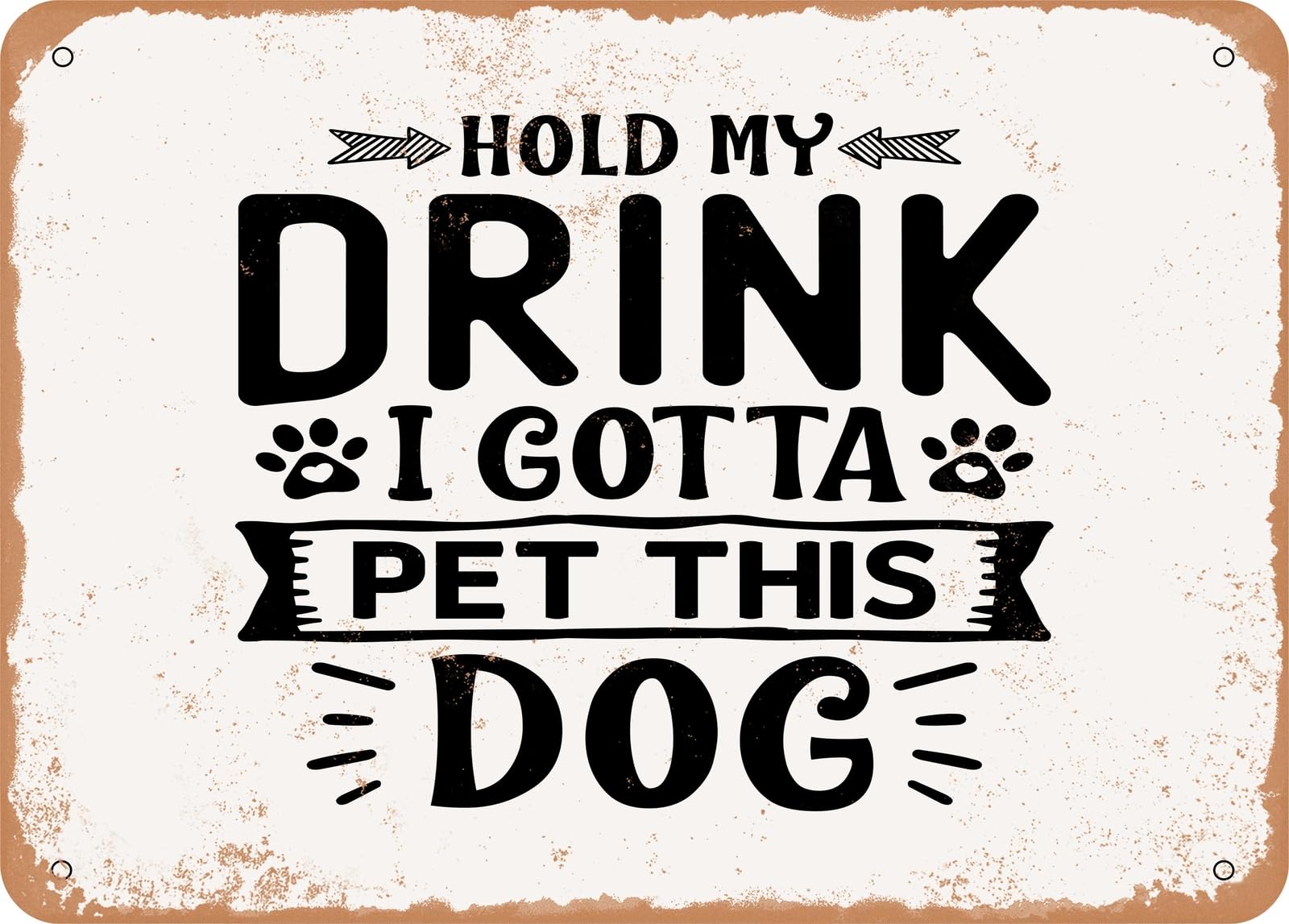Miaomansenstore Metal Sign - Hold My Drink I Gotta Pet This - Vintage Look Sign Home Decor