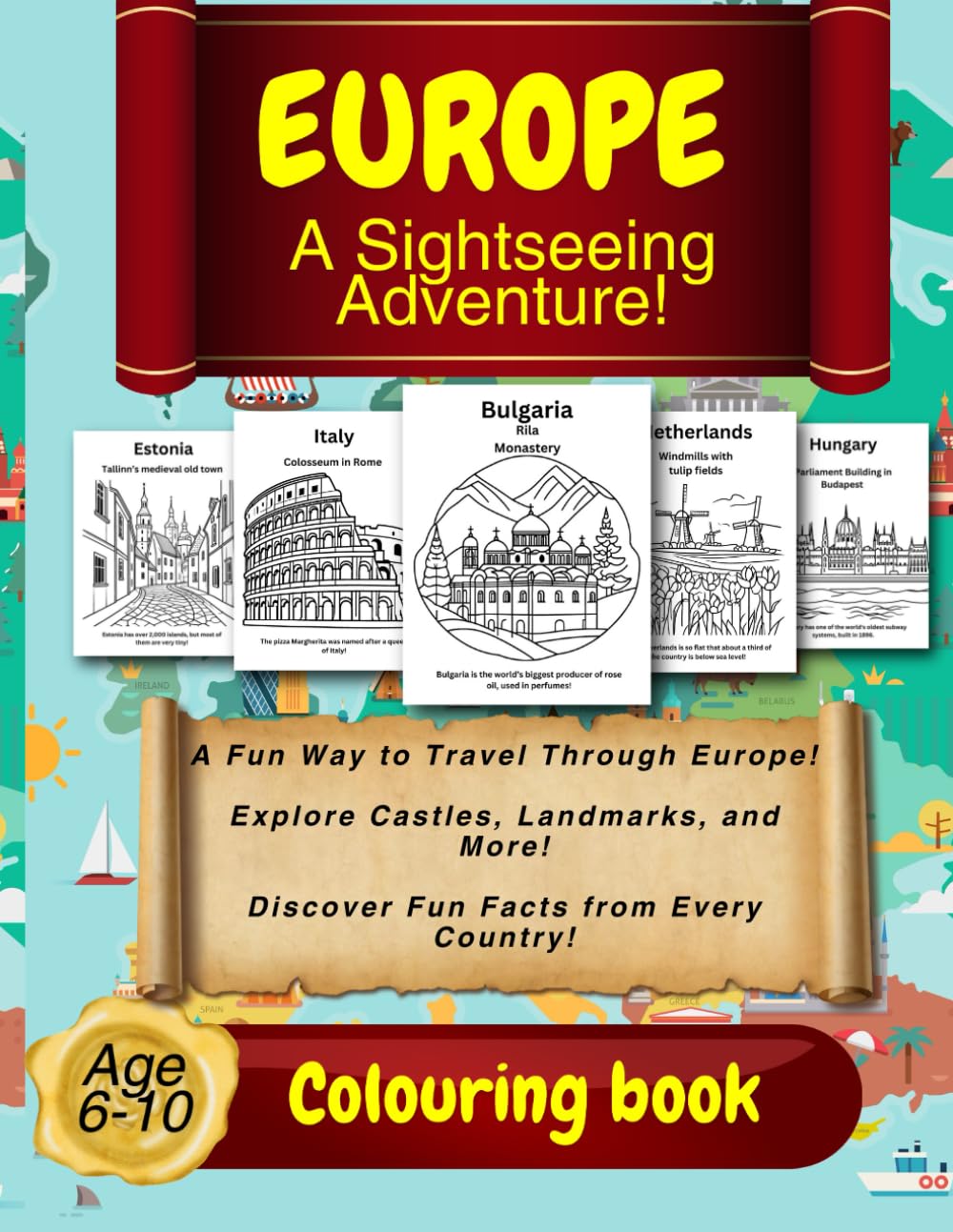 Europe A Sightseeing Adventure Colouring Book for Kids 6-10, Colour Learn Geography Explore 47 Countries and Their Landmarks, Bonus Fun Facts (Around the world)