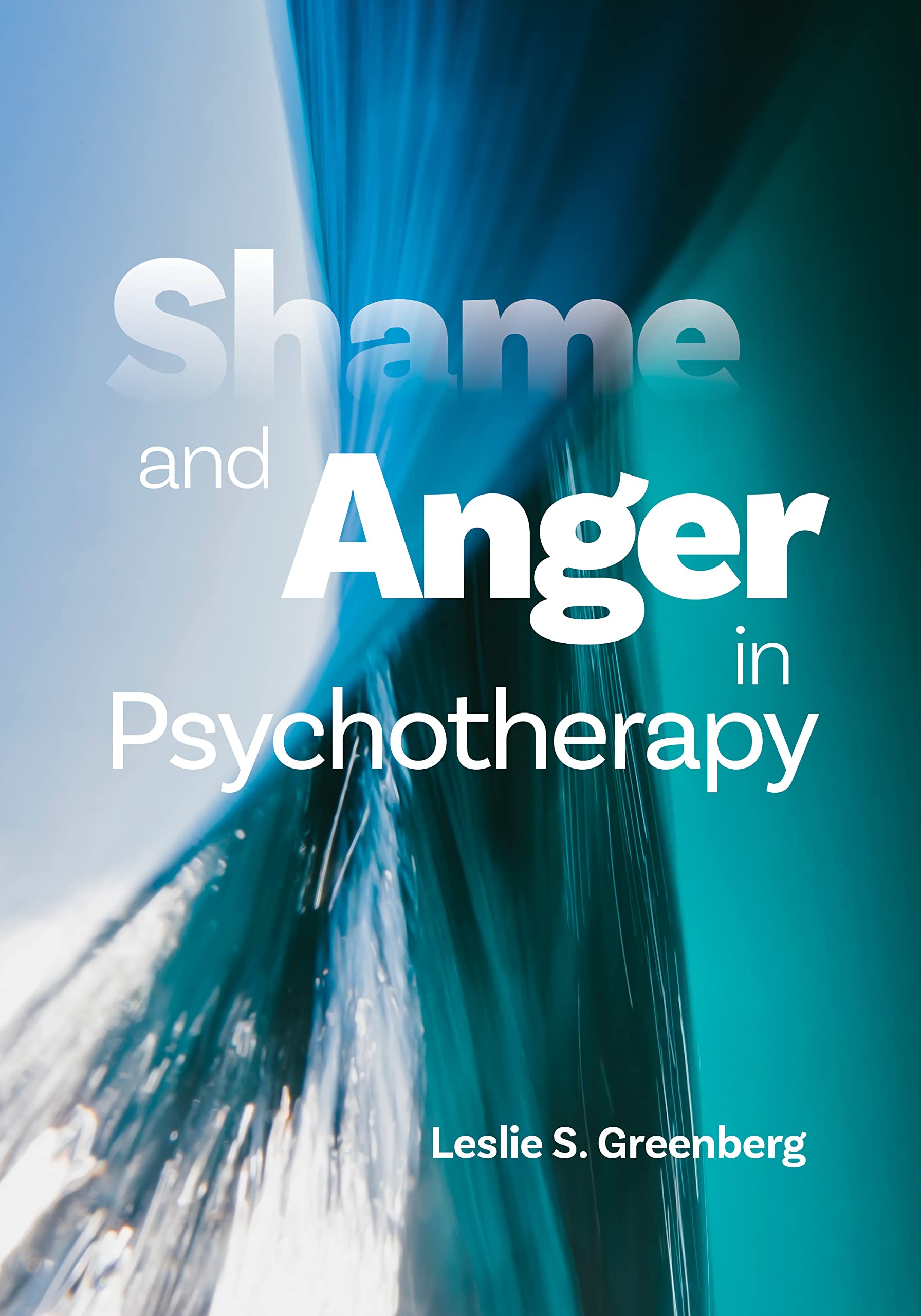 Shame and Anger in Psychotherapy by Leslie S. Greenberg (Paperback Book)