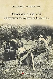 Demografía, guerra civil y represión franquista en Cazalilla