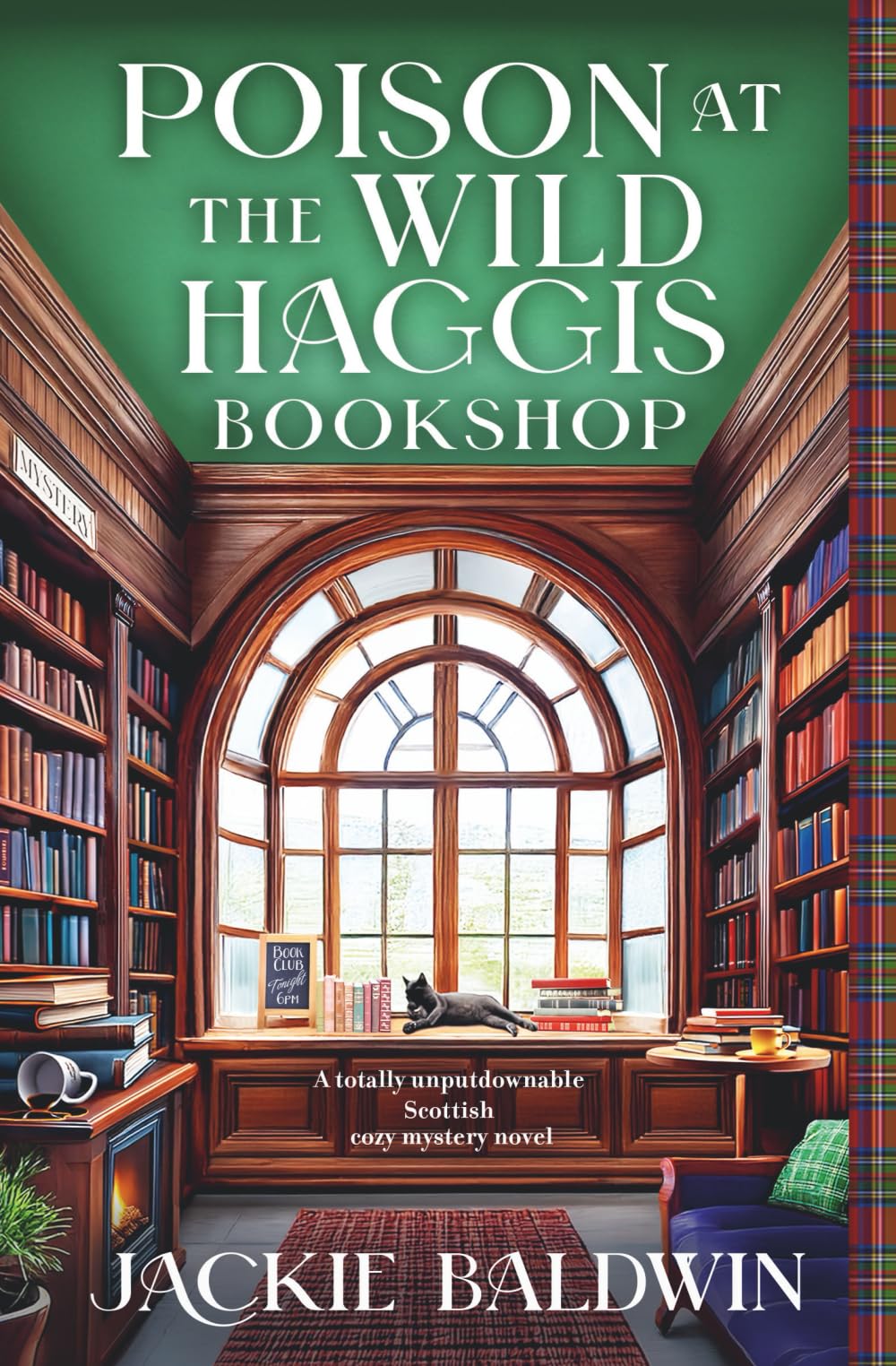 Poison at the Wild Haggis Bookshop: A totally unputdownable Scottish cozy mystery novel: 2 (The Highland Bookshop Murders)