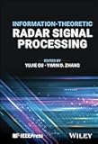 Information-Theoretic Radar Signal Processing