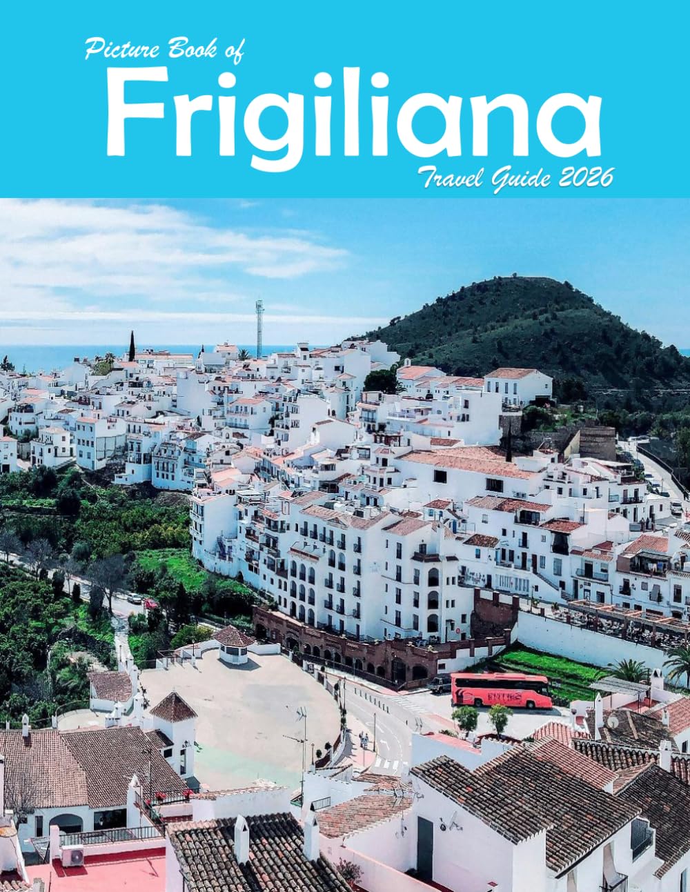 Frigiliana, Spain: A Visual Journey Through Stunning Landmarks, Travel and Nature lovers.