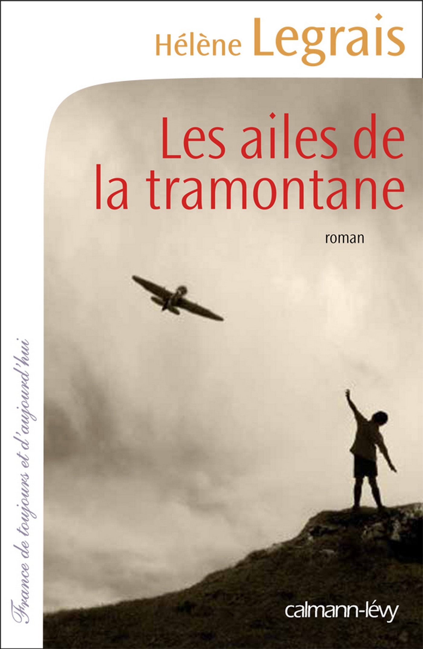 Les Ailes de la tramontane (Cal-Lévy-France de toujours et d'aujourd'hui) (French Edition)