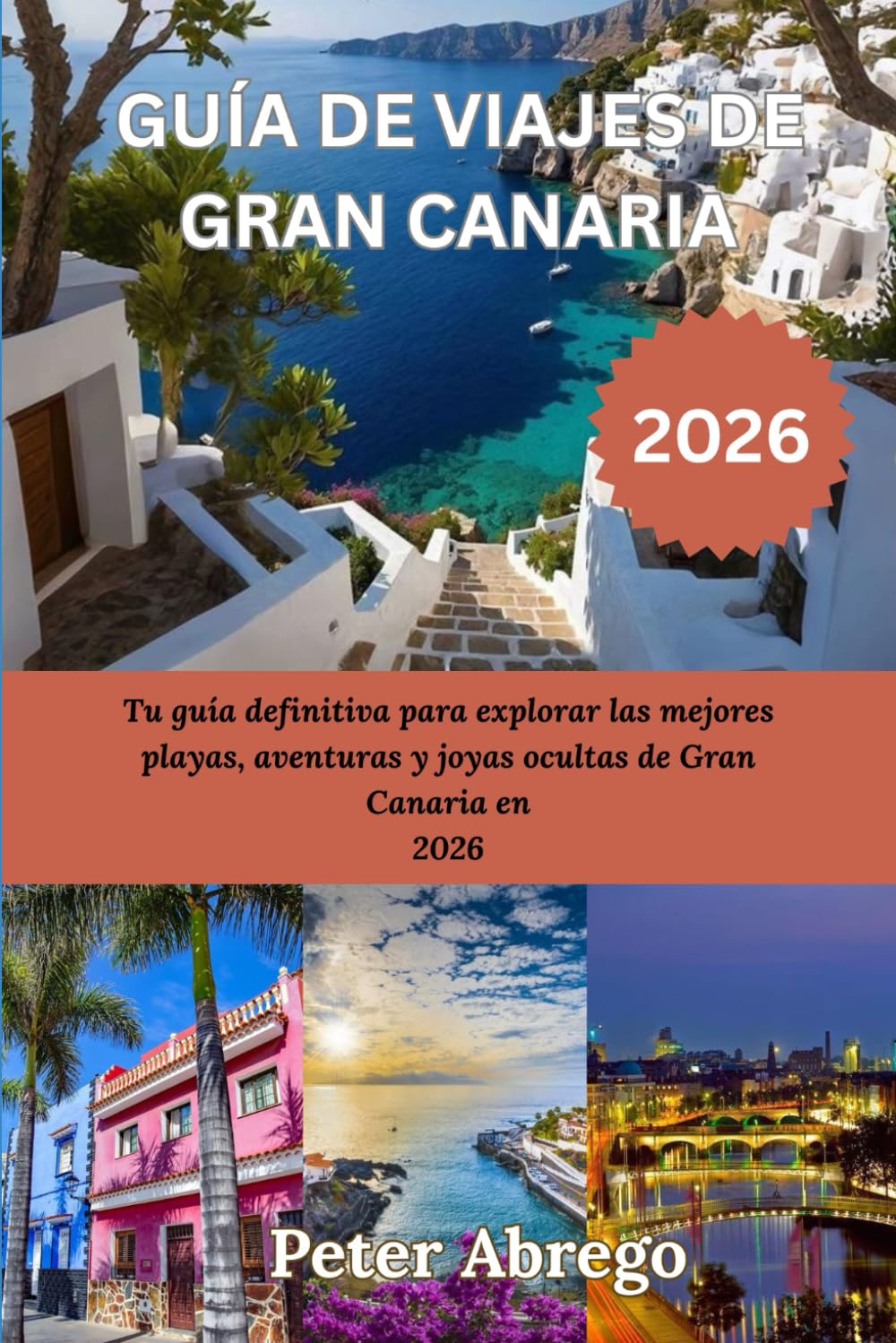 GUÍA DE VIAJES DE GRAN CANARIA 2026: Tu guía definitiva para explorar las mejores playas, aventuras y joyas ocultas de Gran Canaria en 2026