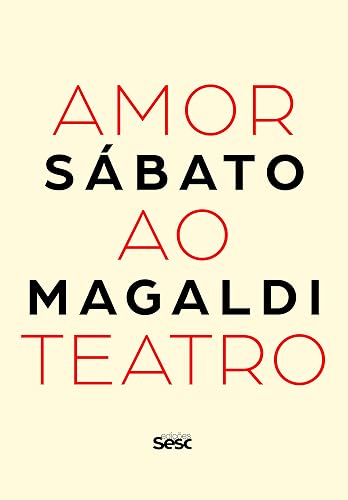 Amor ao teatro: Sábato Magaldi