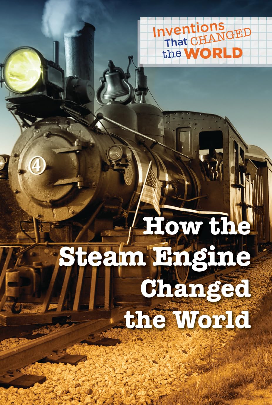 Buy How the Steam Engine Changed the World (Inventions That Changed the World) — BookShops.in