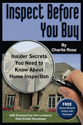 Inspect Before You Buy: Insider Secrets You Need to Know About Home Inspection