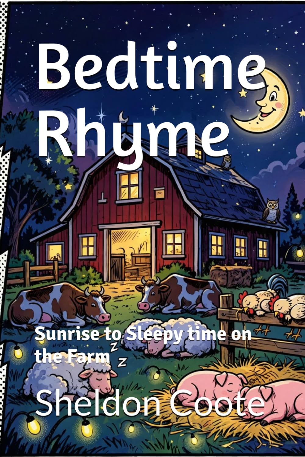 Bedtime Rhyme: Sunrise to Sleepy time on the Farm