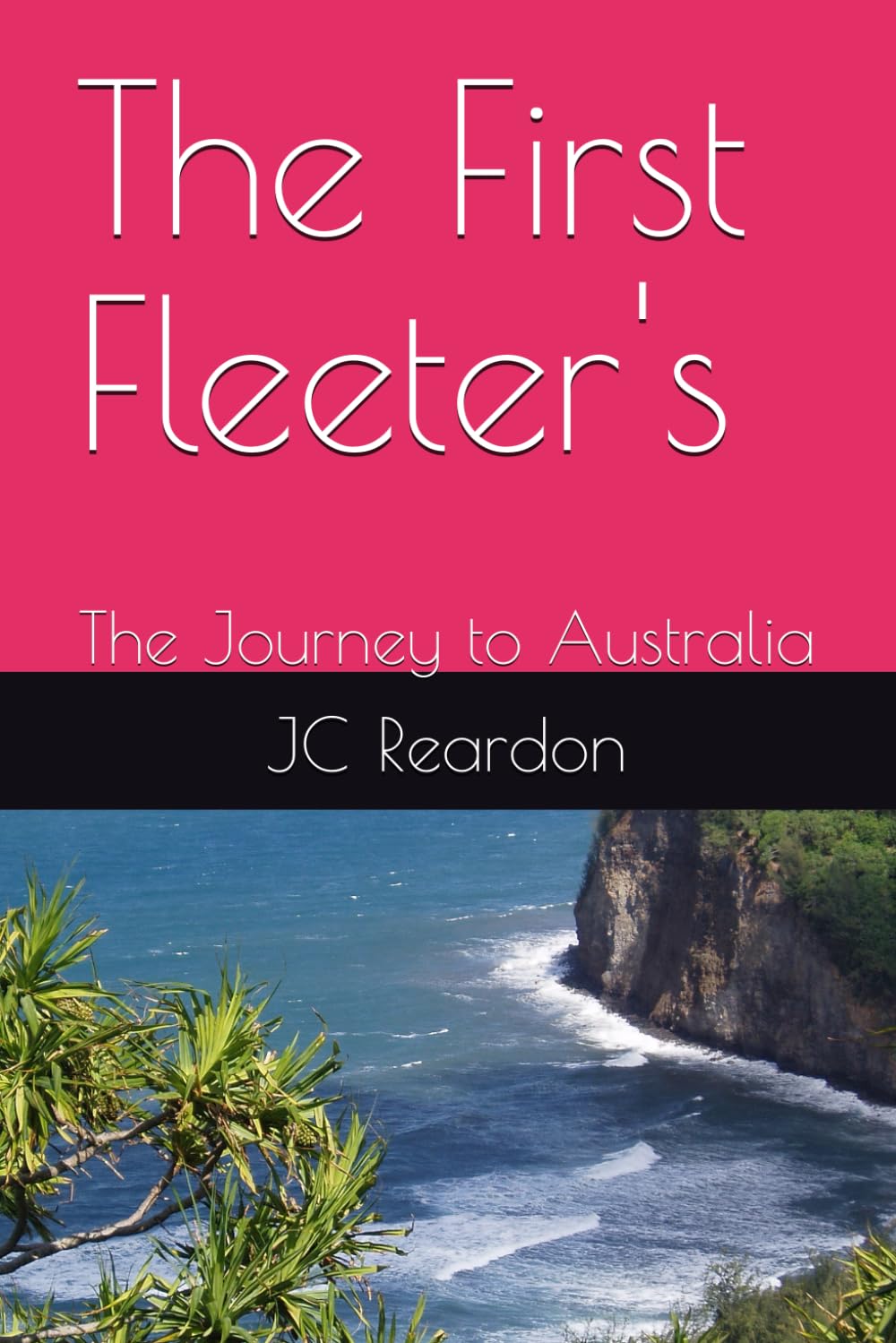 The First Fleeter's: The Journey to Australia: 2 (Australian First Fleet)