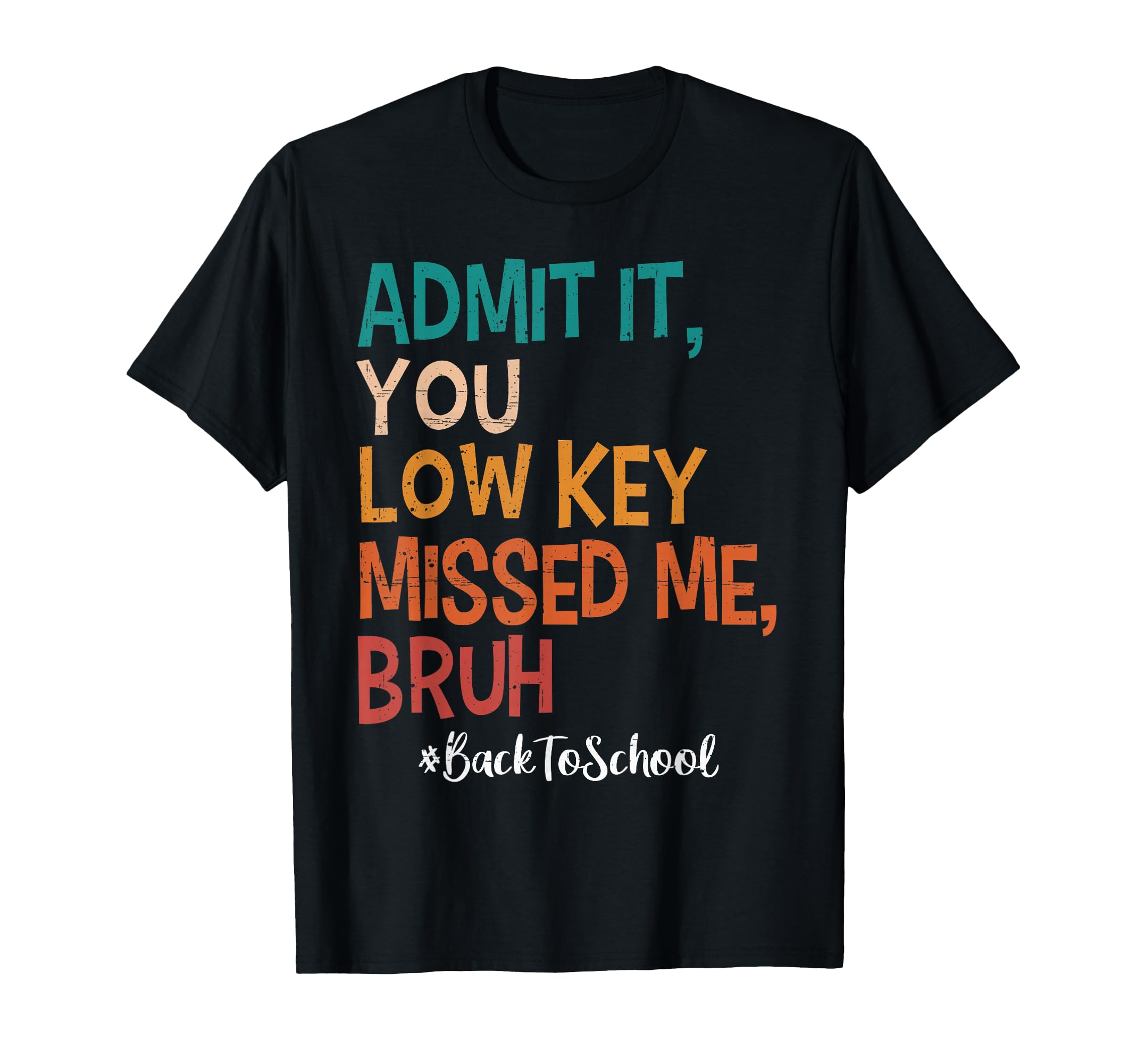 Admit it You Low Key Missed Me Bruh We Back To School 2025 T-Shirt