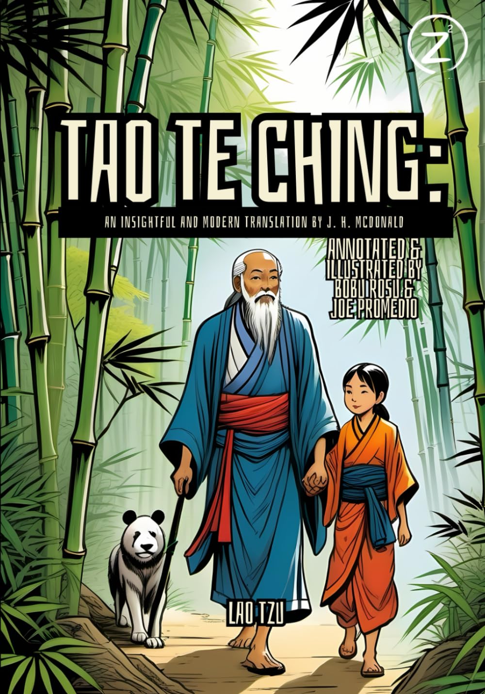 Tao Te Ching: An insightful and modern translation by J. H. McDonald (Annotated): Explore the Timeless Wisdom of the Tao. A Beautifully Illustrated ... Masterpiece Tao Te Ching, The Book of the Way