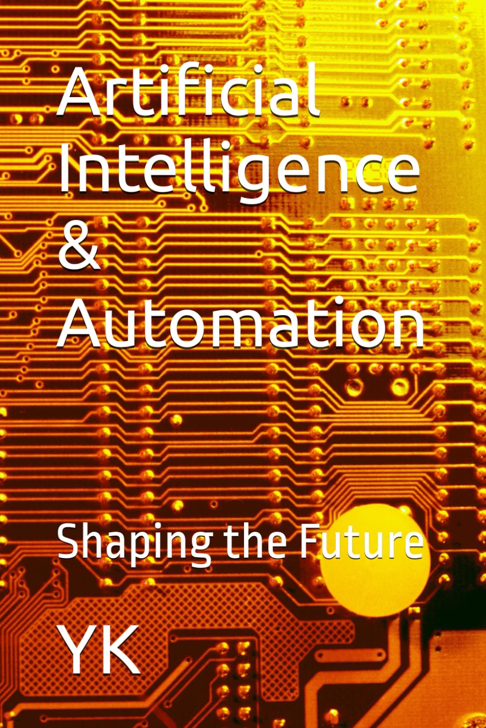 Artificial Intelligence & Automation: Shaping the Future