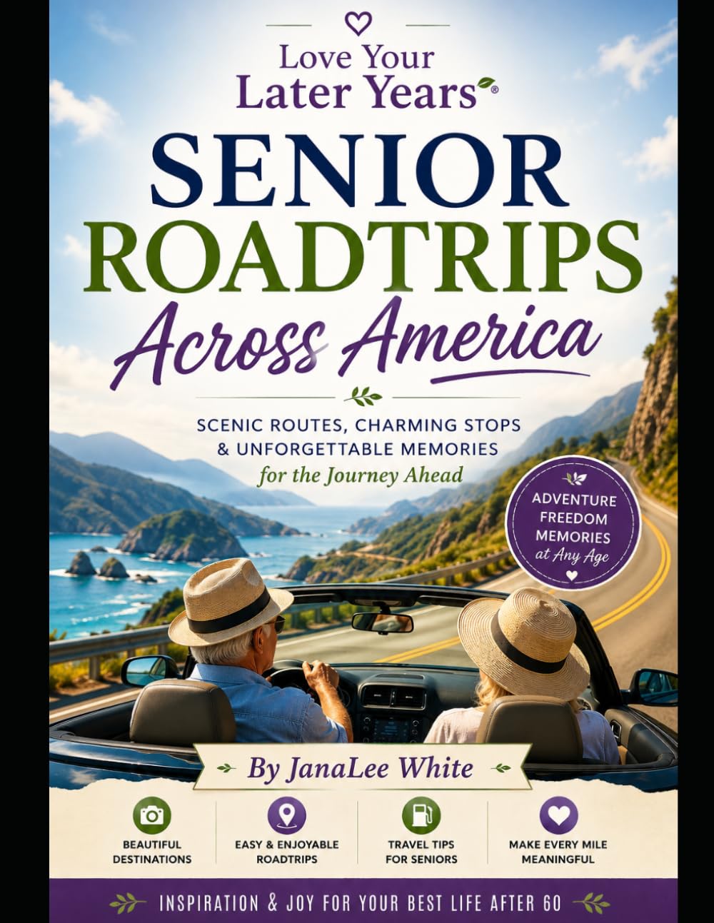Love Your Later Years: Senior Road Trips Across America