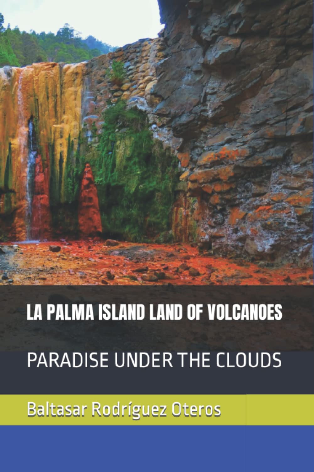 La Palma Island Land of Volcanoes: Paradise Under the Clouds
