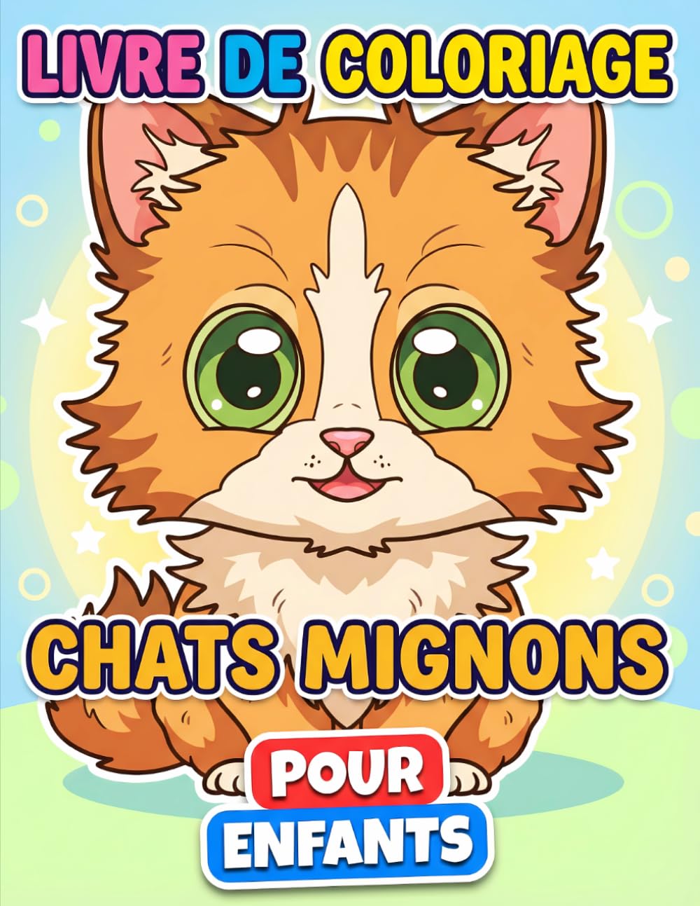 Livre de coloriage Chats Mignons: Plus De 50 Superbes Illustrations Pour Enfants Et Adolescents - Idéal Pour Se Détendre Et S'amuser